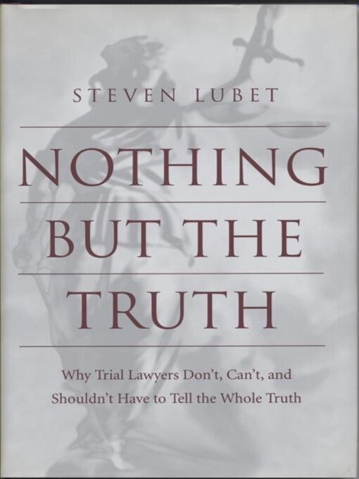 Title details for Nothing but the Truth by Steven Lubet - Available